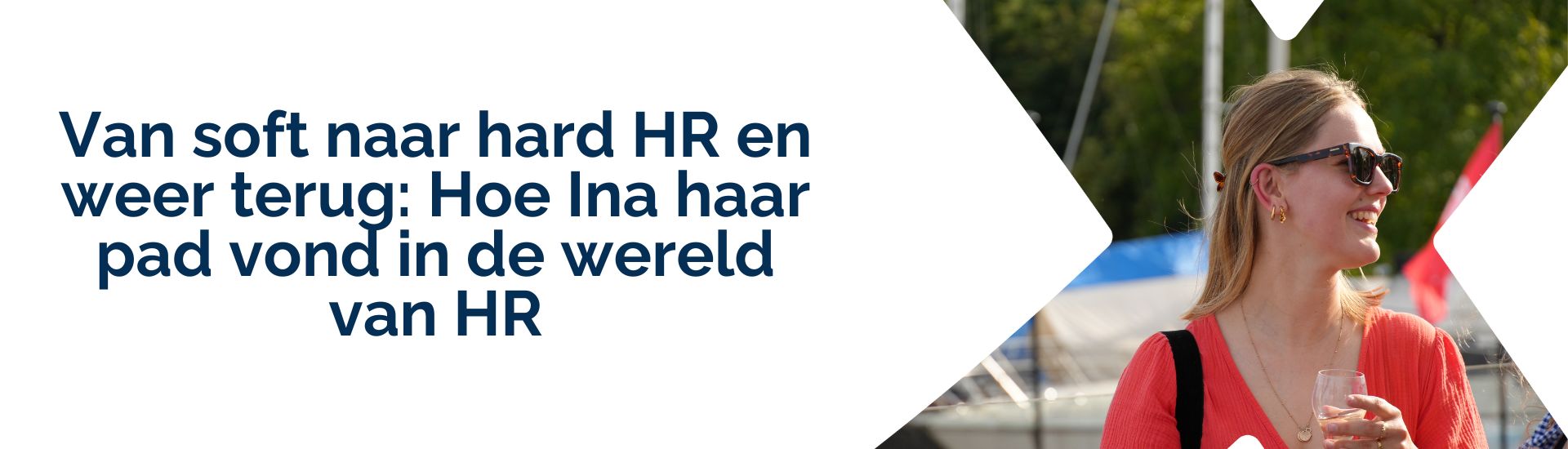 Van soft naar hard HR en weer terug: Hoe Ina haar pad vond in de wereld van HR